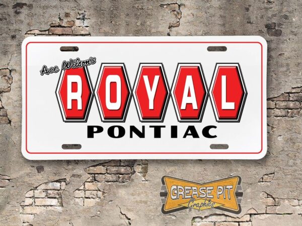 Ace Wilson’s Royal Pontiac Booster License Plate