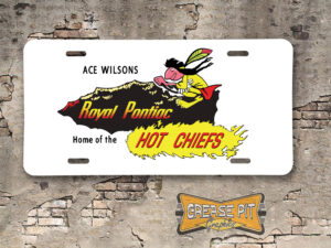 Ace Wilson's Royal Pontiac Home of the Hot Chiefs Booster License Plate white
