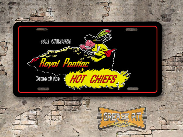 Ace Wilson's Royal Pontiac Home of the Hot Chiefs Booster Aluminum License Plate Insert Black