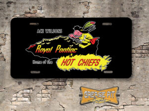 Ace Wilson's Royal Pontiac Home of the Hot Chiefs Booster License Plate black