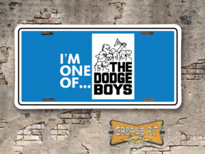 I'm One of the Dodge Boys Booster Aluminum License Plate Insert Blue