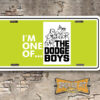 I'm One of the Dodge Boys Booster Aluminum License Plate Insert Green