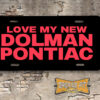 Love My New Dolman Pontiac Booster Aluminum License Plate Insert