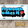 Plymouth Makes It Booster Aluminum License Plate Insert