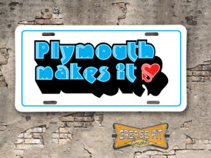 Plymouth Makes It Booster Aluminum License Plate Insert