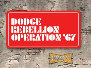 Dodge Rebellion Operation 67 Booster License Plate