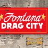 Fontana Drag City License Plate