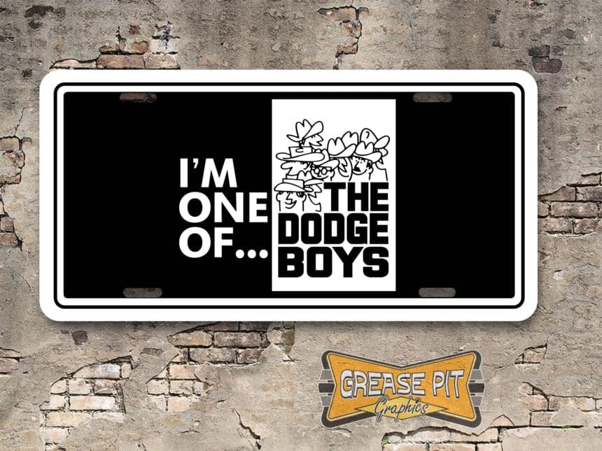 I'm One of the Dodge Boys License Plate Black with Cowboy Hats