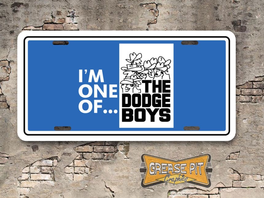 I'm One of the Dodge Boys License Plate Orange with Cowboy Hats