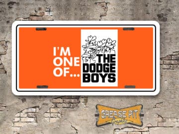 I'm One of the Dodge Boys License Plate Orange with Cowboy Hats