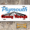 A newly produced vintage style tribute  Plymouth Coming Through Booster License Plate for your Hot Rod, Vintage Classic car, or Muscle car.