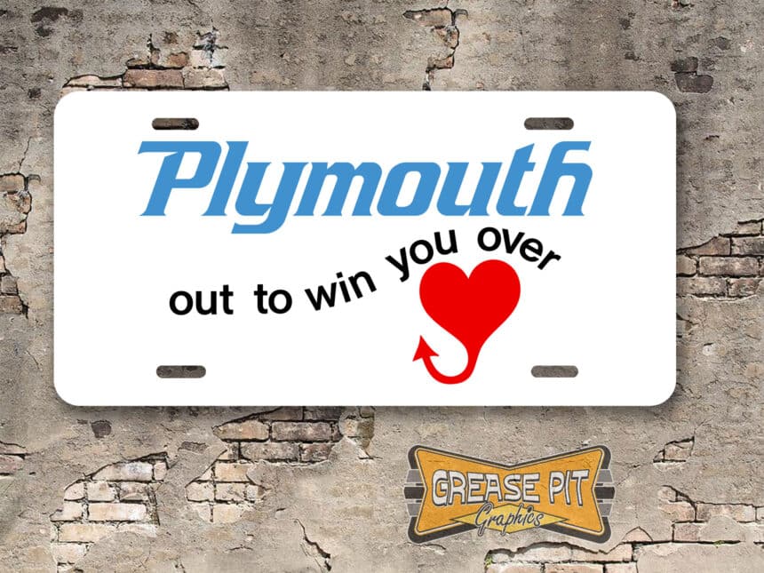 Plymouth Out to Win You Over Booster License Plate