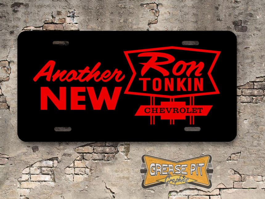 A newly produced vintage style tribute Another New Ron Tonkin Chevrolet License Plate Insert Portland for your Hot Rod, Vintage Classic car, or Muscle car.